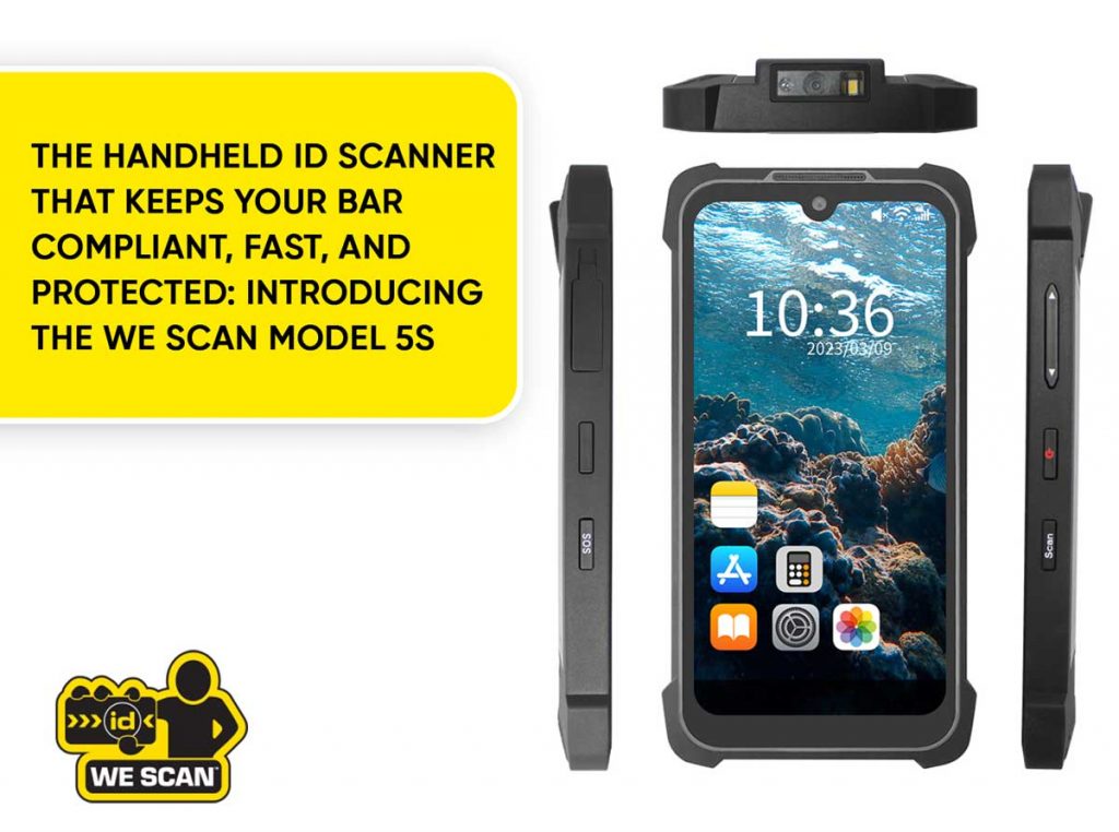 The Handheld ID Scanner That Keeps Your Bar Compliant, Fast, and Protected: Introducing the WE SCAN Model 5s